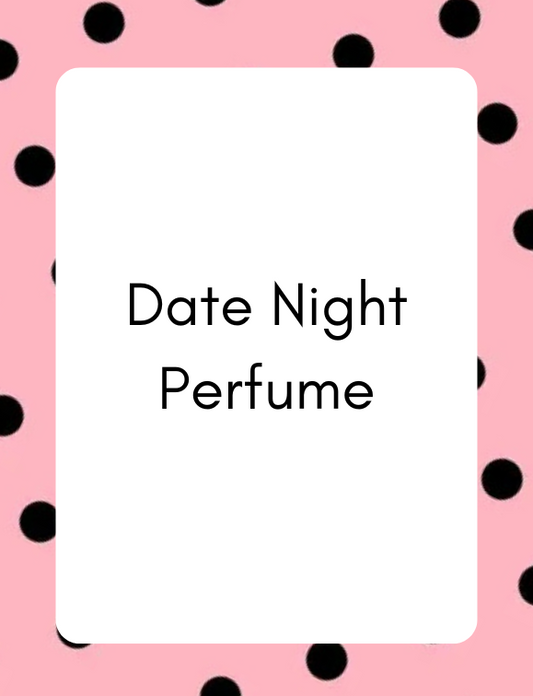 How to Select the Ideal Perfume for Your Date Night!