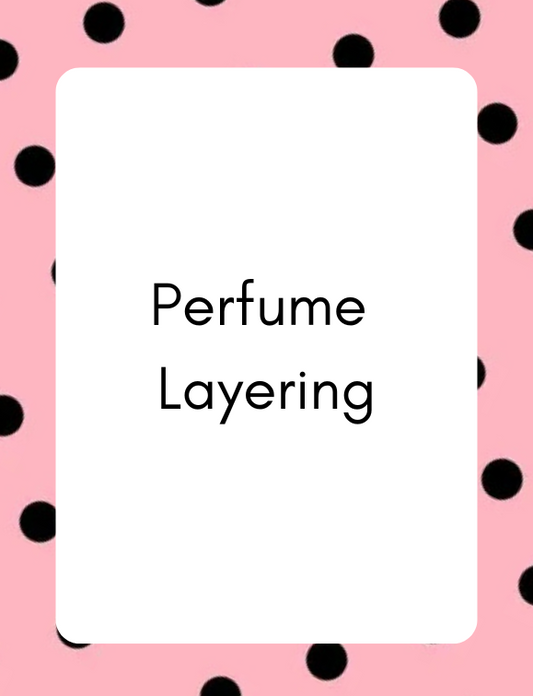 Perfume Layering