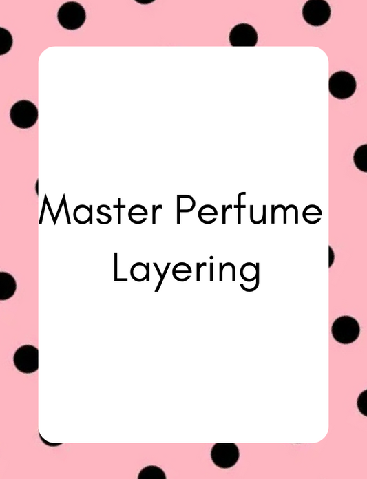 Mastering the Art of Perfume Layering: A Step-by-Step Guide