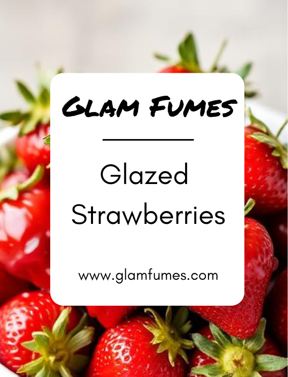 Glazed Strawberries Layering Accord